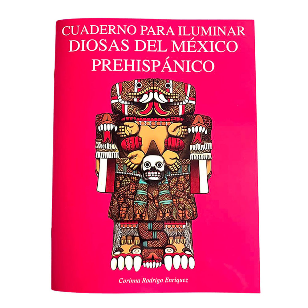 Cuaderno para iluminar Diosas del México prehispánico